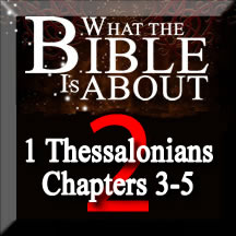 1 Thess. 3-5