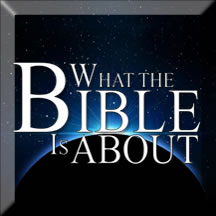 What the Bible is About